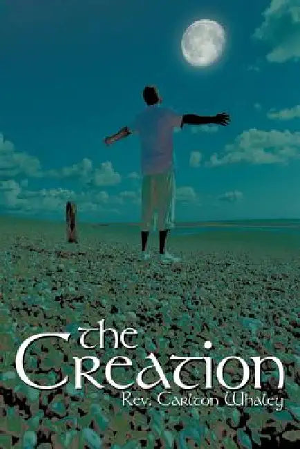 The Creation by Carlton Whaley