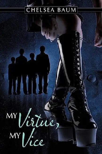 My Virtue, My Vice by Chelsea Baum
