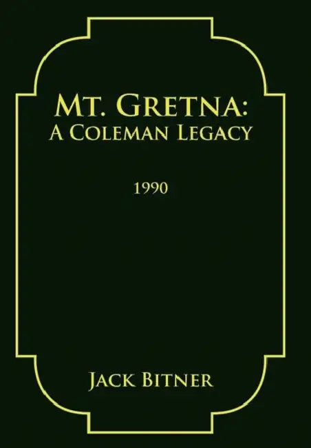 Mt. Gretna: A Coleman Legacy by Jack Bitner