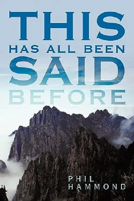 This Has All Been Said Before by Phil Hammond
