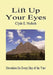 Lift Up Your Eyes by Clyde E. Nichols
