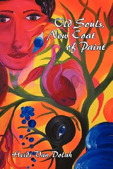 Old Souls, New Coat of Paint by Heidi Van Dolah