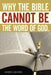 Why the Bible Cannot Be the Word of God. by Andre Jacobs
