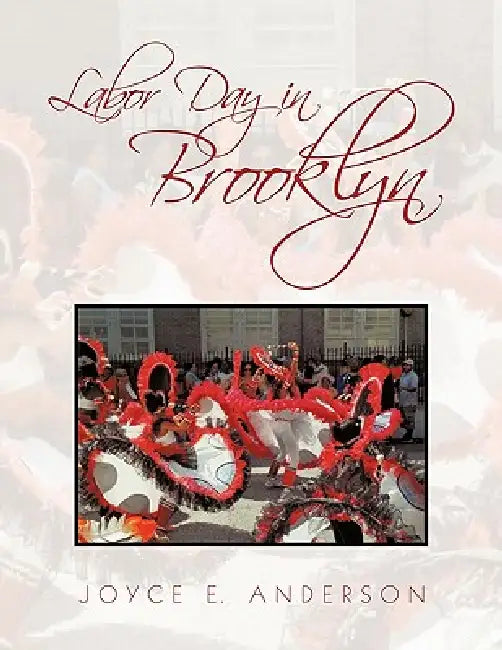 Labor Day in Brooklyn by Joyce E. Anderson