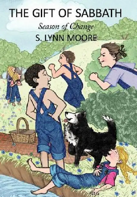 The Gift of Sabbath: Season of Change by S. Lynn Moore