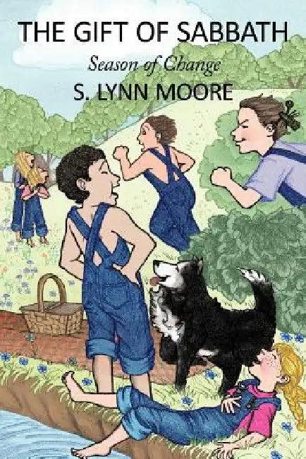 The Gift of Sabbath: Season of Change by S. Lynn Moore