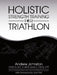Holistic Strength Training for Triathlon by Andrew Johnston