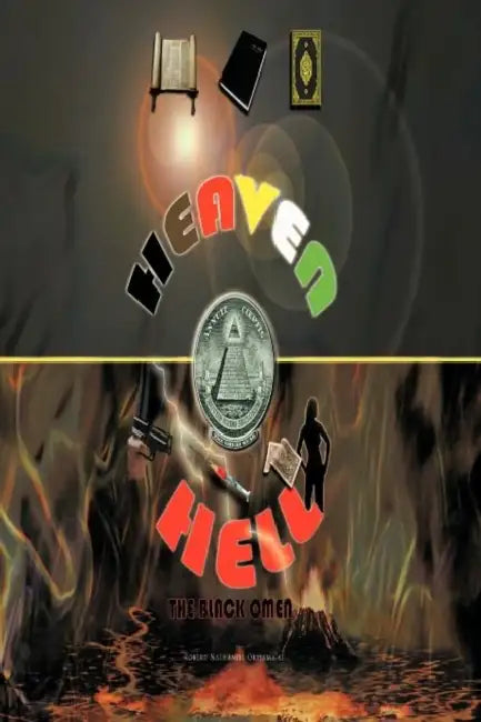 Heaven O Hell: The Black Omen by Robert Nathaniel Oriyama'at