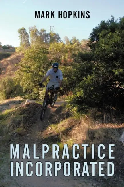 Malpractice Incorporated by Mark Hopkins