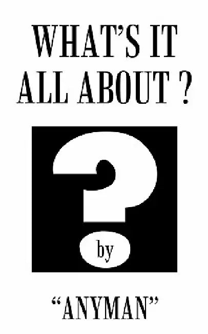 What's It All About? by Anyman