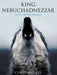 King Nebuchadnezzar: The First Biblical Werewolf by Constance Lee
