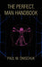 The Perfect, Man Handbook by Paul M. Onischuk