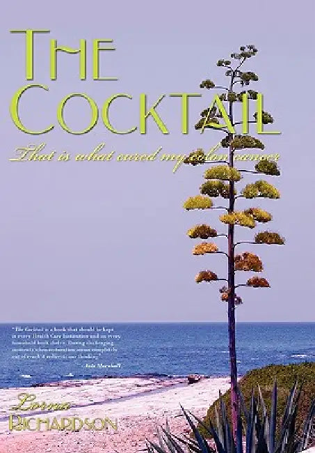 The Cocktail: That is what cured my colon cancer by Lorna Richardson