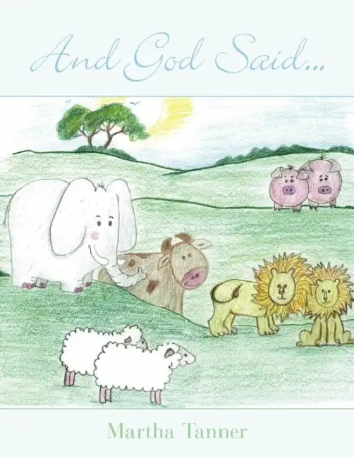 And God Said... by Martha Tanner