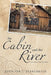 The Cabin and the River: Love Stories from Up North by Jennifer J. Berkemeier