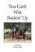 You Can't Win Backin' Up by Homer Long