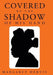 Covered by the Shadow of His Hand by Margaret Hervie