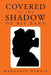Covered by the Shadow of His Hand by Margaret Hervie