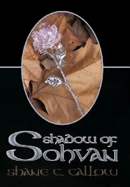 Shadow of Sohvan by Shane C. Callow