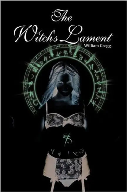 The Witch's Lament by William Gregg