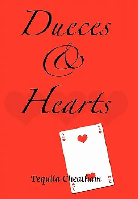 Dueces & Hearts by Tequila Cheatham