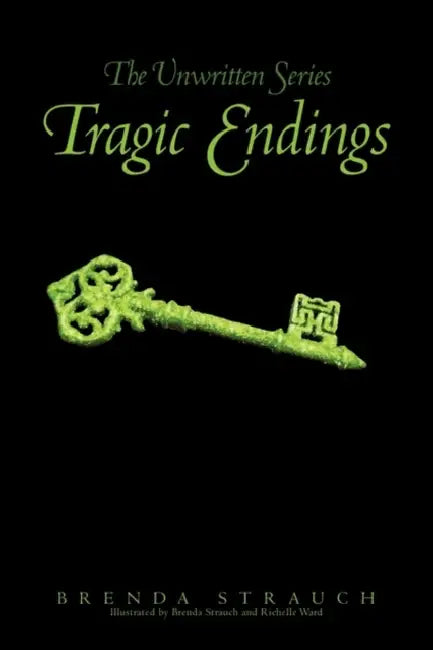 Tragic Endings: The Unwritten Series by Brenda Strauch