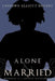 Alone & Married: Memoirs of a lonely housewife by Lashawn Elliott Rogers