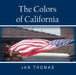 The Colors of California by Jan Thomas