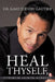 Heal Thyself, Optimum Health Forever by Gary Steven Gautier