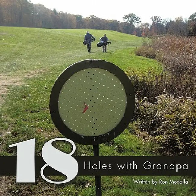 18 Holes with Grandpa by Ron Medalla