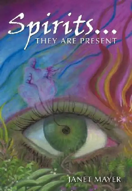 Spirits...They Are Present by Janet Mayer
