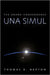 Una Simul: The Grand Convergence by Thomas R. Napton