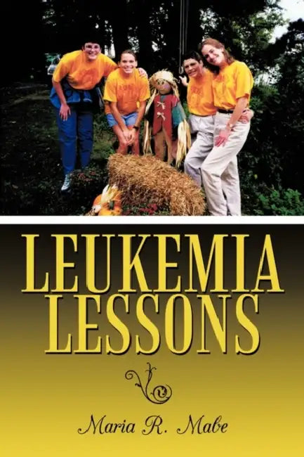 Leukemia Lessons by Maria R. Mabe