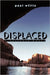Displaced by Paul Willis