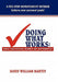 Doing What Works: What Successful People Do Differently by James William Martin