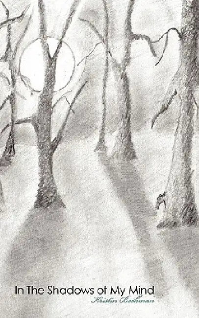 In The Shadows of My Mind by Kristin Beckman