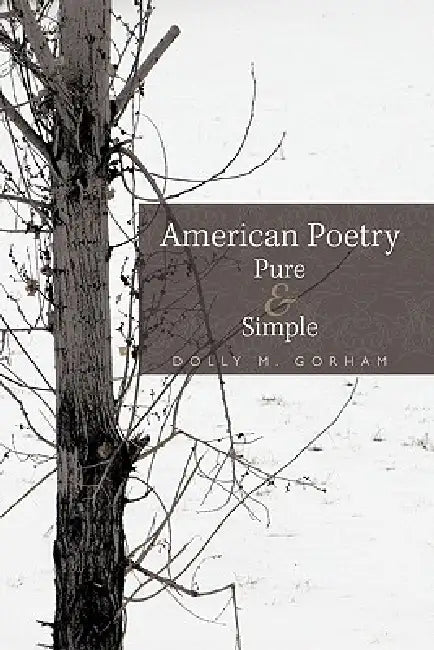American Poetry Pure & Simple by Dolly M. Gorham