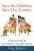 Save the Children; Save our Country: A Parental Guide for the Creation of Successful Students by Lynne Klemens
