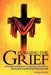 Purging the Grief: A Father's Approach to Healing Following the Tragic Death of His Teenage Son by Douglas Hughes
