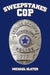 Sweepstakes Cop by Michael Slater