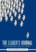 The Leader's Journal: Integrating Head & Heart by John Horan-Kates