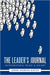 The Leader's Journal: Integrating Head & Heart by John Horan-Kates