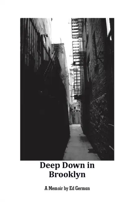 Deep Down in Brooklyn by Ed German