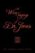 The Wise Sayings of Dr. Jones by Ashaki Efuru Jones
