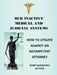 Our Inactive Medical and Judicial Systems: How to Litigate Against an Incompetent Attorney by Mary Sansiviero