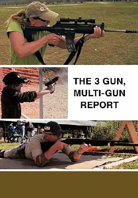 The 3 Gun, Multi-Gun Report by James R. Morris Sfc Ret