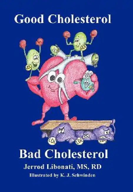 Good Cholesterol Bad Cholesterol by Jerrod P. Libonati Rd