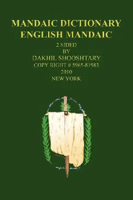 Mandaic Dictionary: English Mandaic by Dakhil Shooshtary