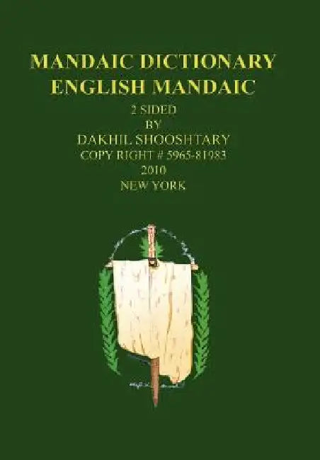 Mandaic Dictionary: English Mandaic by Dakhil Shooshtary