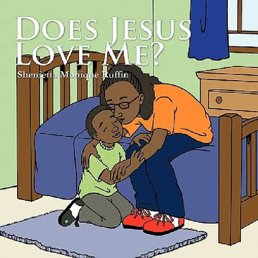 Does Jesus Love Me? by Shenietta Monique Ruffin